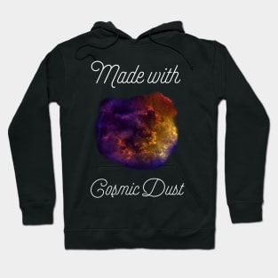 Made with cosmic dust Hoodie